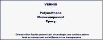 Vernis polyuréthane, vernis monocomposant et vernis epoxy